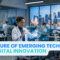 The Future of Emerging Technology and Digital Innovation